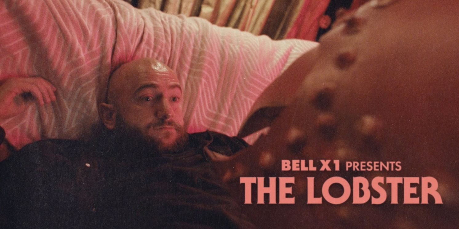 Dublin's Bell X1 Release New Single 'The Lobster'  Image