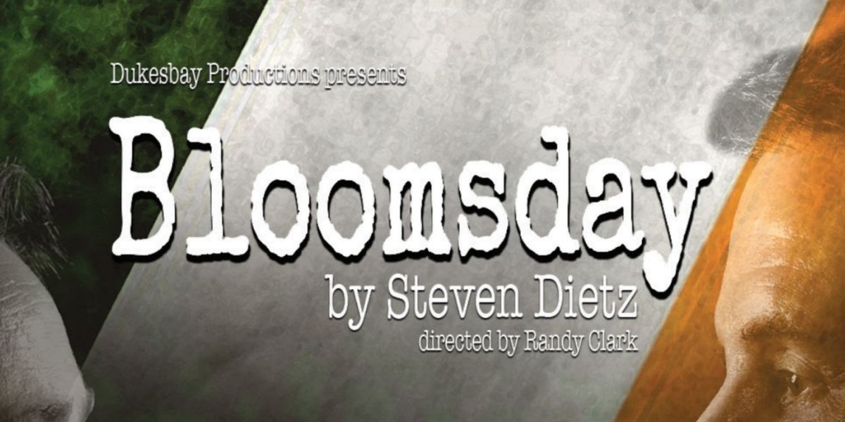 Dukesbay Productions Presents BLOOMSDAY