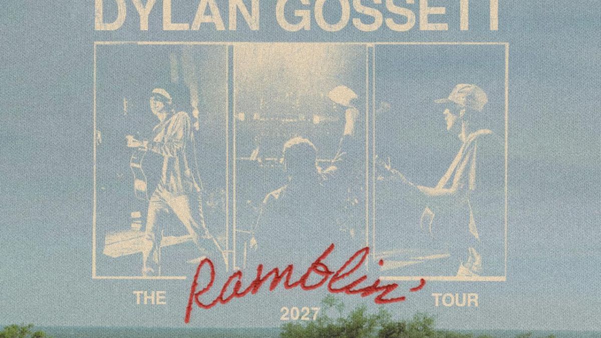 Dylan Gossett to Launch THE RAMBLIN' TOUR Spring 2027