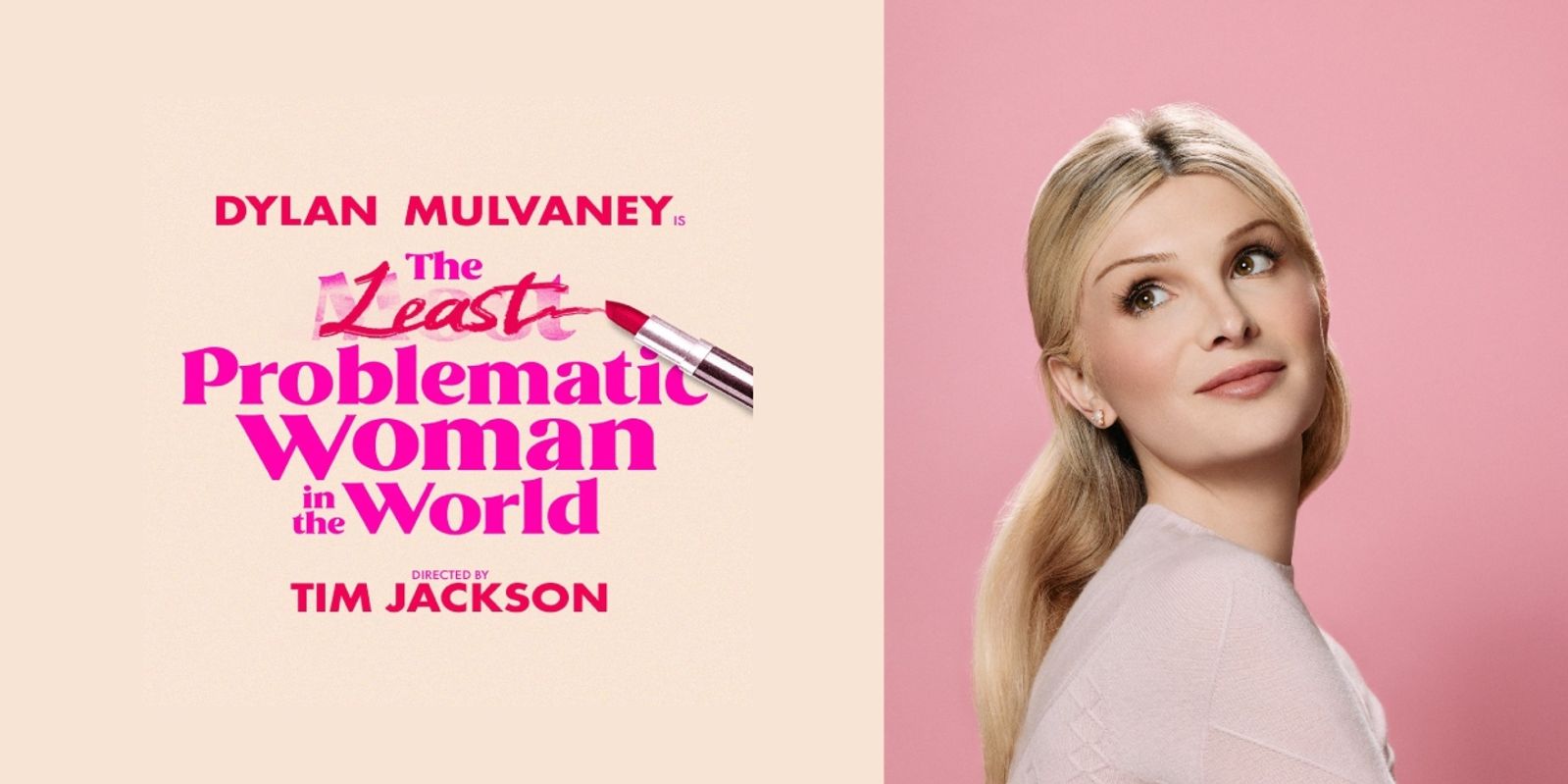 Dylan Mulvaney's OneWoman Show THE LEAST PROBLEMATIC WOMAN IN THE