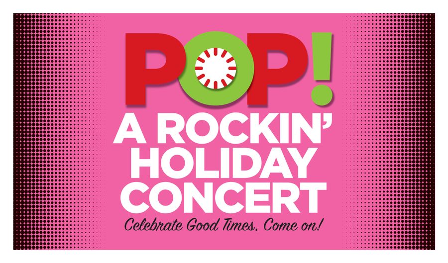 ZACH Theatre Presents POP! A ROCKIN' HOLIDAY CONCERT Image