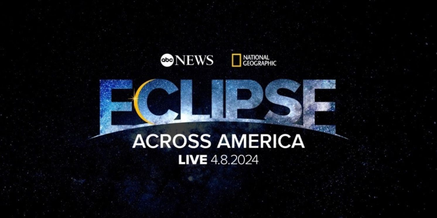 ECLIPSE ACROSS AMERICA Live Event on ABC to Broadcast Rare Total Solar Eclipse  Image