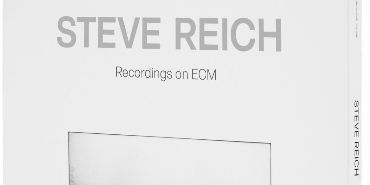 ECM to Release Steve Reich Recordings 3-LP Box Set