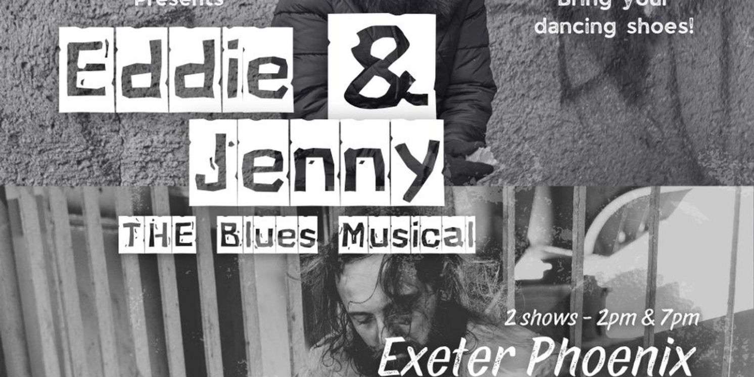 EDDIE & JENNY Debuts at Exeter Phoenix in June  Image