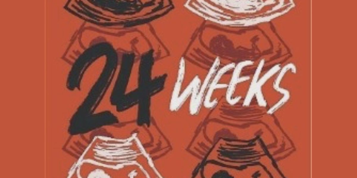 EDINBURGH 2025: Review: 24 WEEKS, Gilded Balloon