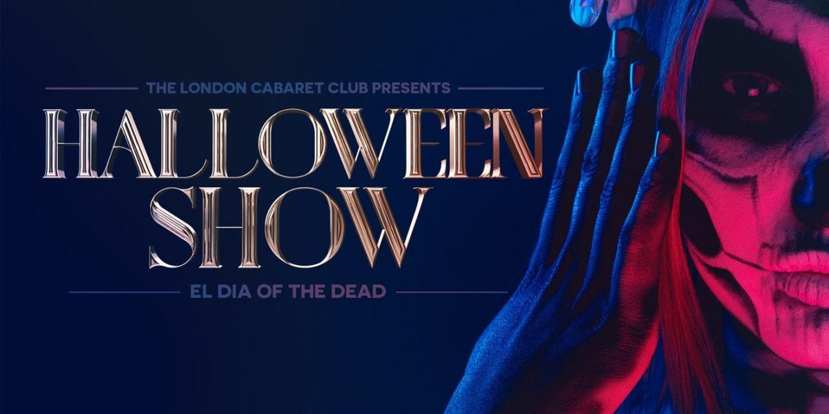 EL DIA OF THE DEAD Comes to The London Cabaret Club