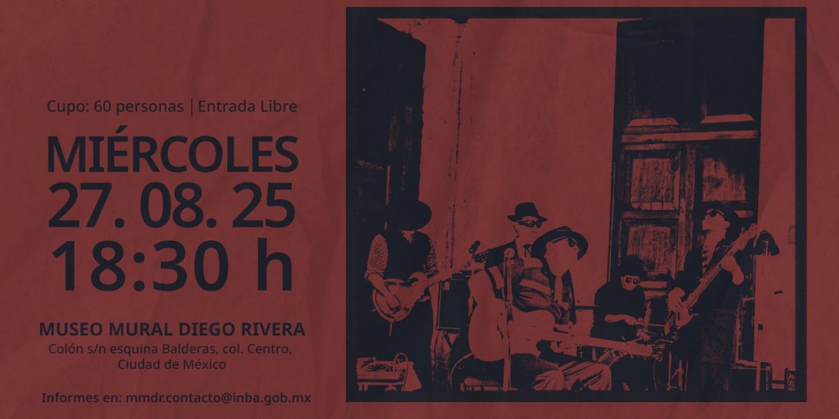 El Museo Mural Diego Rivera Invita A Una Velada Musical Al Ritmo Del Blues