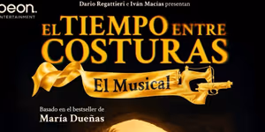 EL TIEMPO ENTRE COSTURAS, EL MUSICAL regresará a Madrid en mayo de 2026 en el Teatro Calderón
