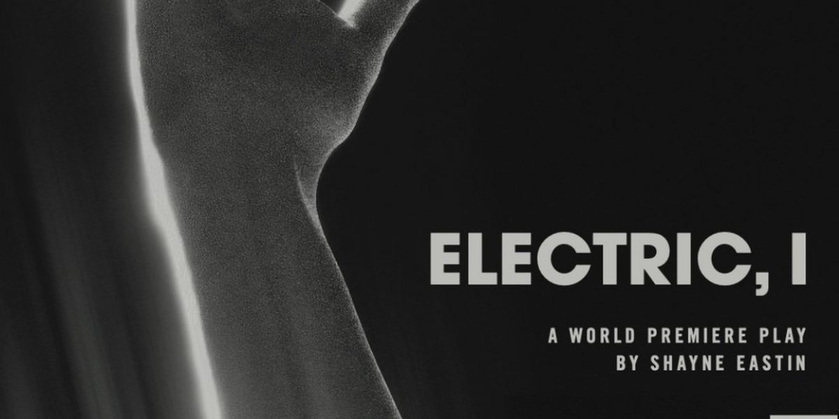 ELECTRIC, I World Premiere Announced At Theatre Of NOTE