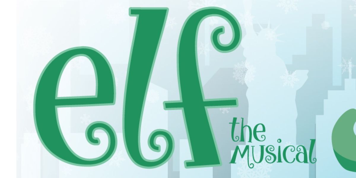 ELF THE MUSICAL Comes to City Theatre Biddeford This Holiday Season