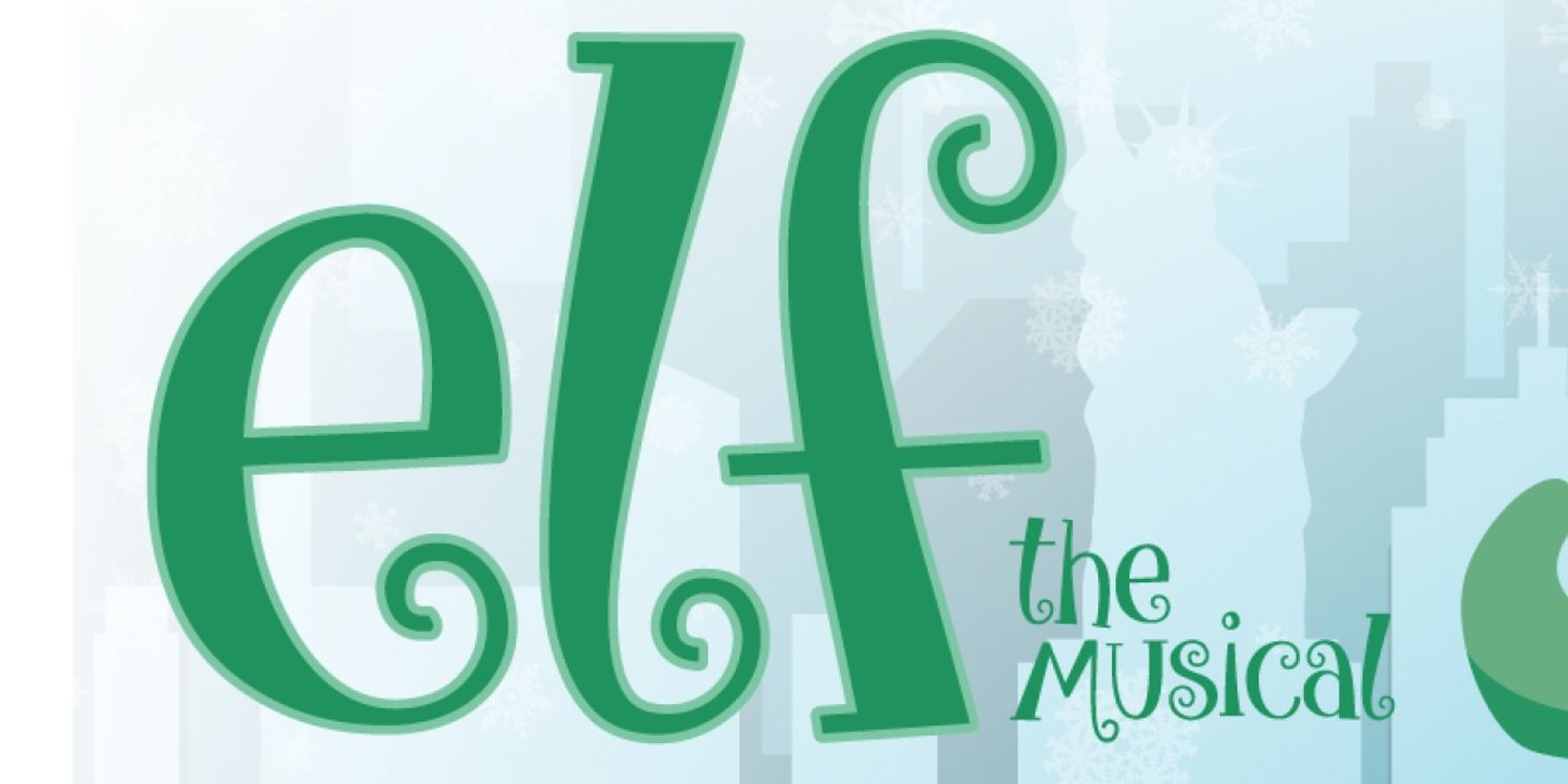 ELF THE MUSICAL Comes to City Theatre Biddeford This Holiday Season  Image