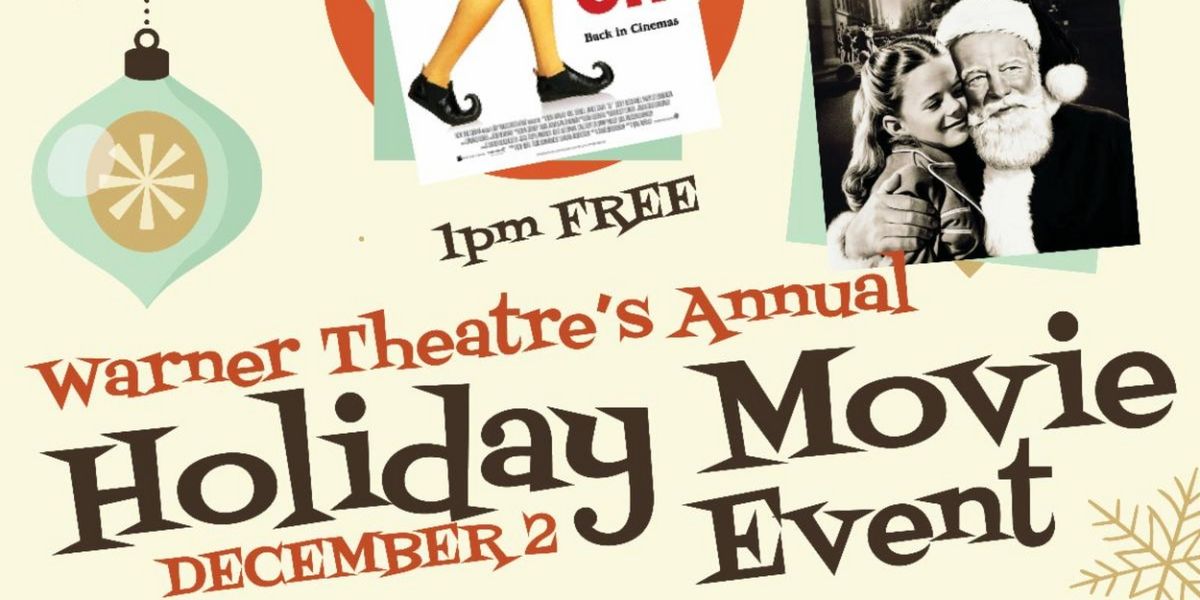 ELF and MIRACLE ON 34TH STREET Are Coming to the Warner Theatre