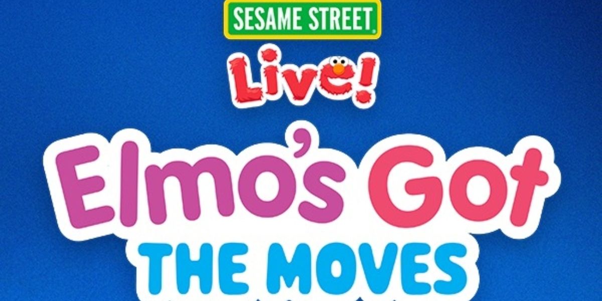 ELMO'S GOT THE MOVES Comes to the Landers Center