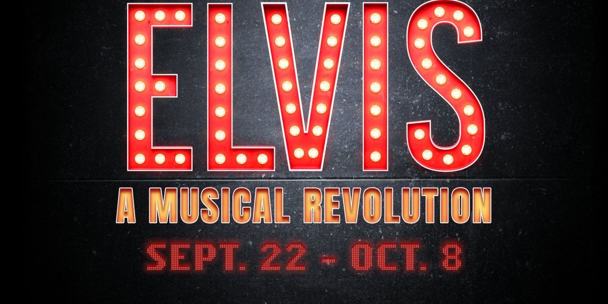 ELVIS: A MUSICAL REVOLUTION Comes to  The Springer Opera House