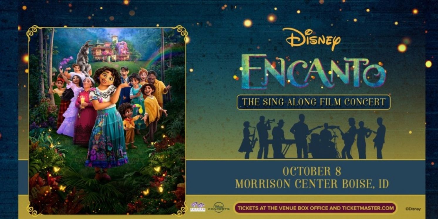 ENCANTO: THE SING-ALONG FILM CONCERT Comes to the Morrison Center Next Month  Image