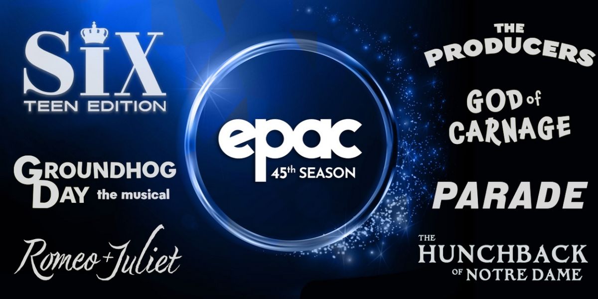 SIX: TEEN EDITION & More Set for Ephrata Performing Arts Center 2025 Season