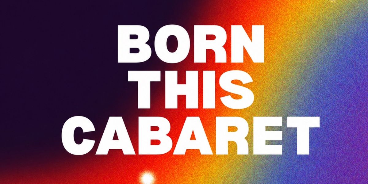 EPIC Players Los Angeles to Present BORN THIS CABARET