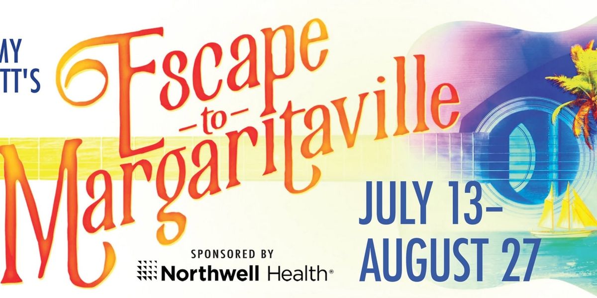 ESCAPE TO MARAGRITAVILLE Comes to The John W. Engeman Theater in July
