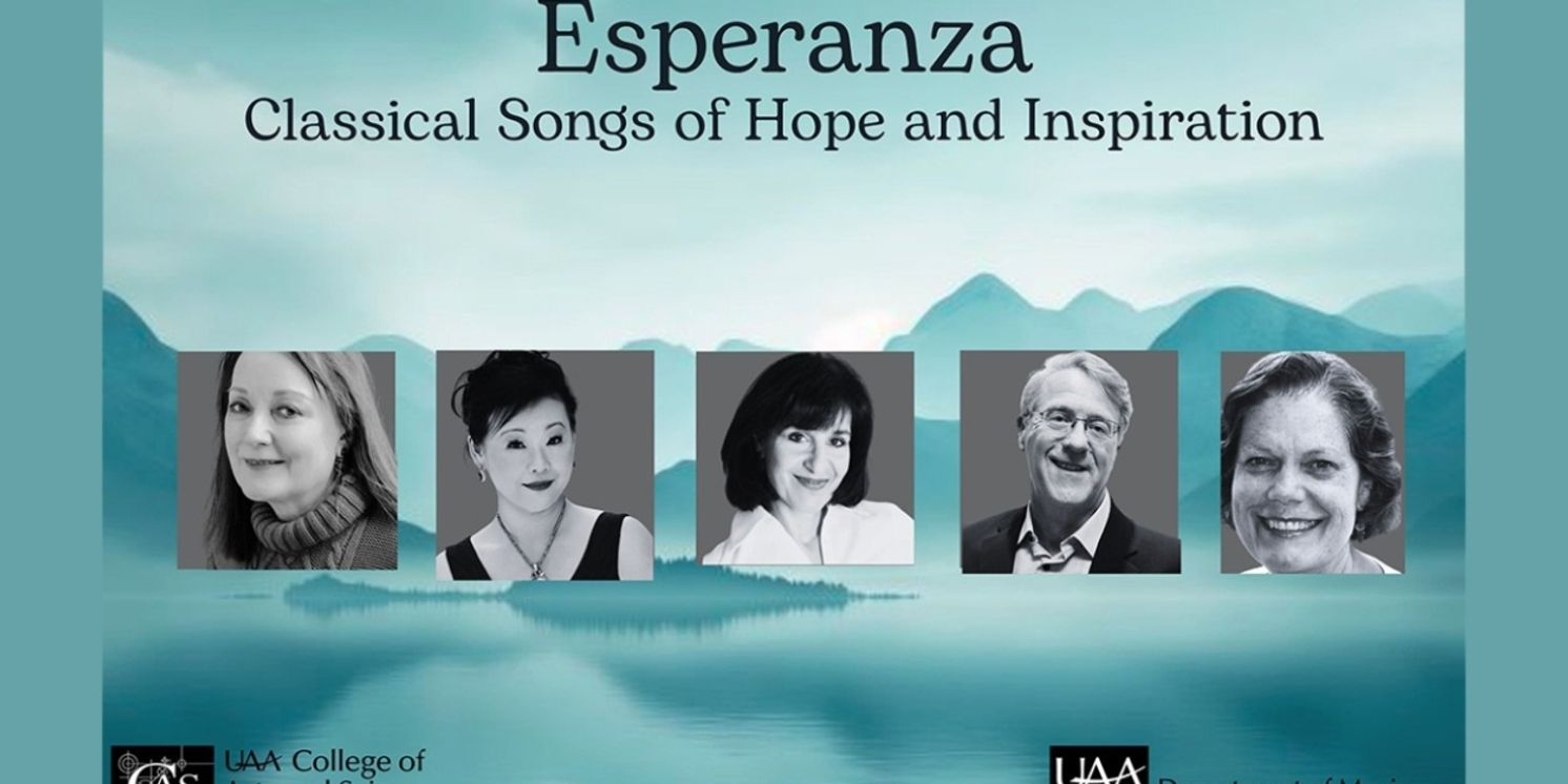 ESPERANZA: Classical Songs of Hope and Inspiration Comes to UAA Recital Hall  Image
