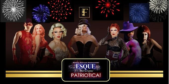 ESQUE BURLESQUE Returns to Feinstein's with Patriotica Independence Day Edition Photos