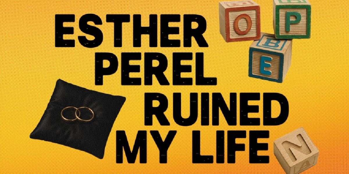 ESTHER PEREL RUINED MY LIFE Workshop Comes to IAMA Theatre Company