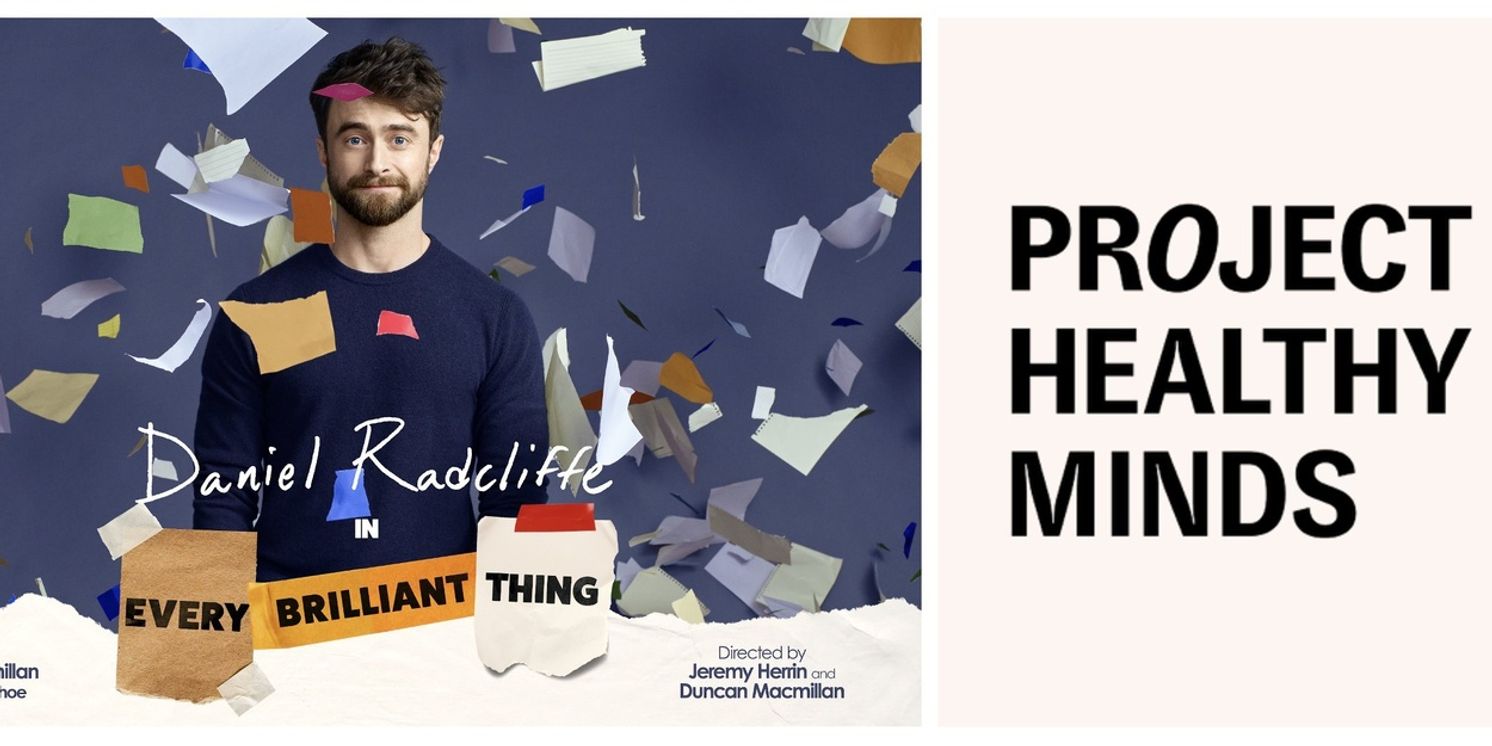 EVERY BRILLIANT THING Partners with Project Healthy Minds for Broadway Run  Image