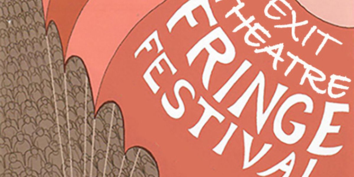 EXIT THEATRE FRINGE FESTIVAL to Return for 35th Annual Edition in Arcata
