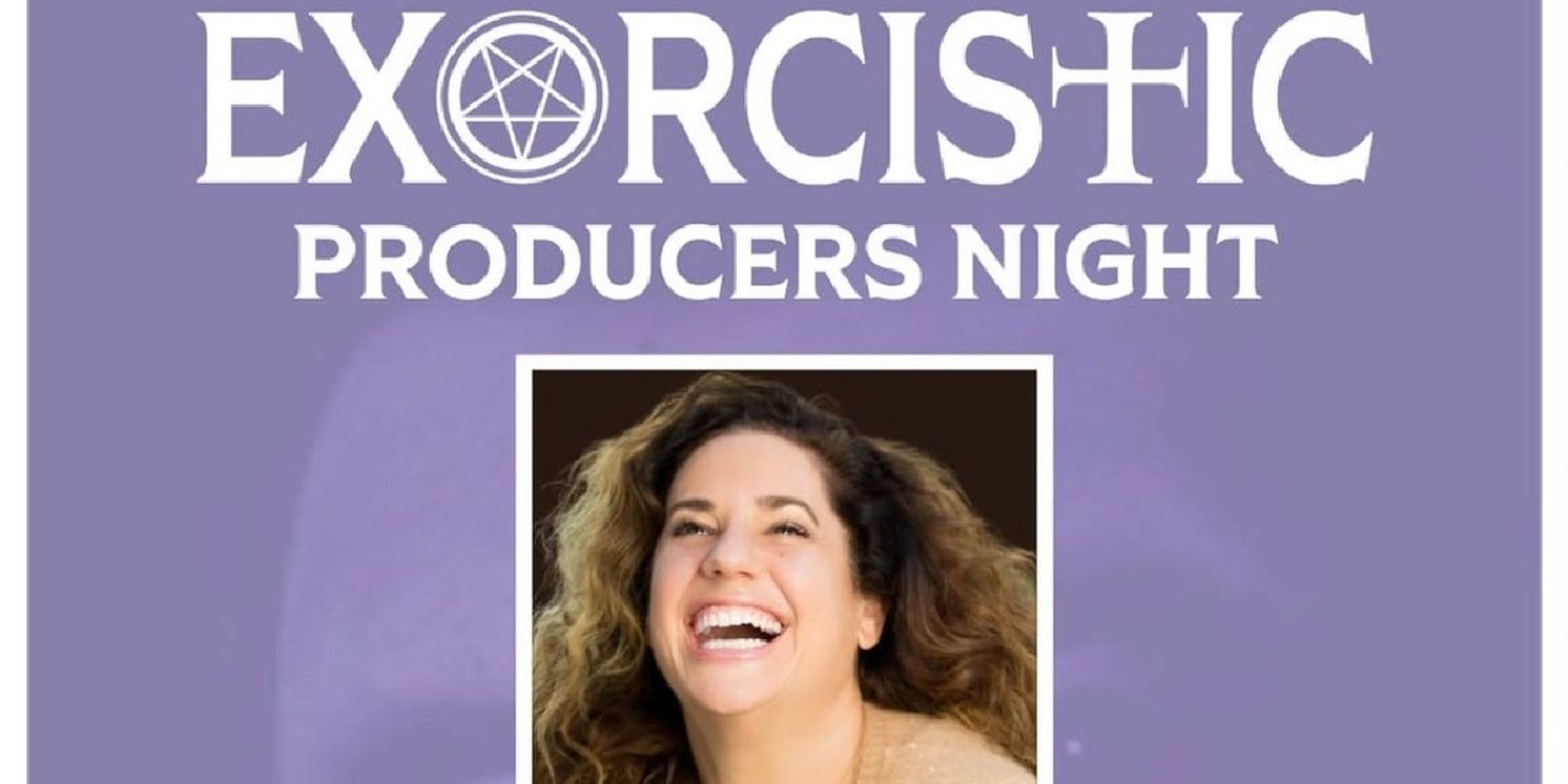 EXORCISTIC: THE ROCK MUSICAL to Present Producers Night with Marissa Jaret Winokur  Image