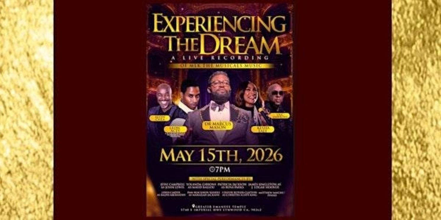 EXPERIENCING THE DREAM MLK THE MUSICAL Will Present Live Audience Recording in Lynwood  Image