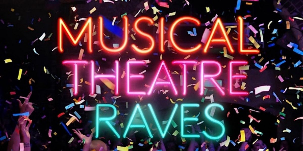 Early 2024 Dates Confirmed For Musical Theatre Raves