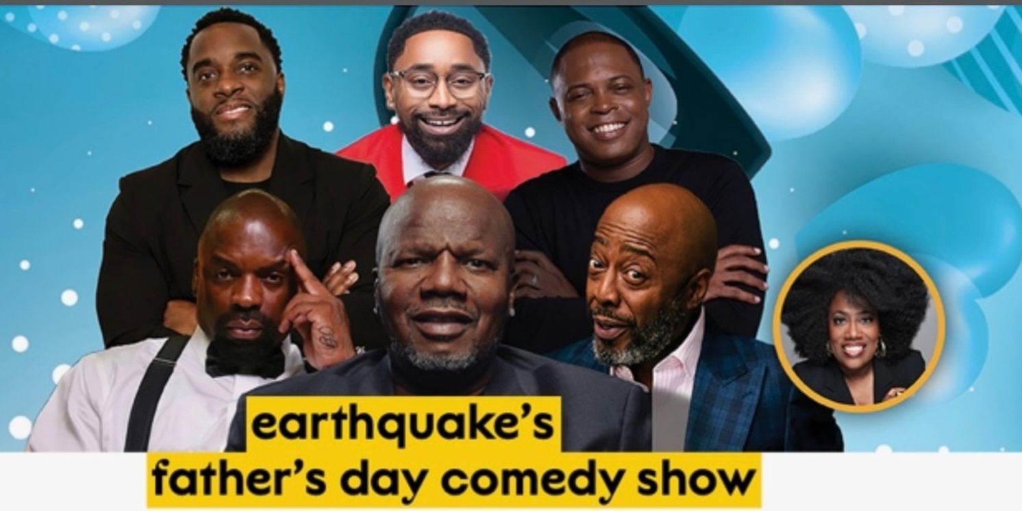 Earthquake's Father's Day Comedy Show Will Come to NJPAC