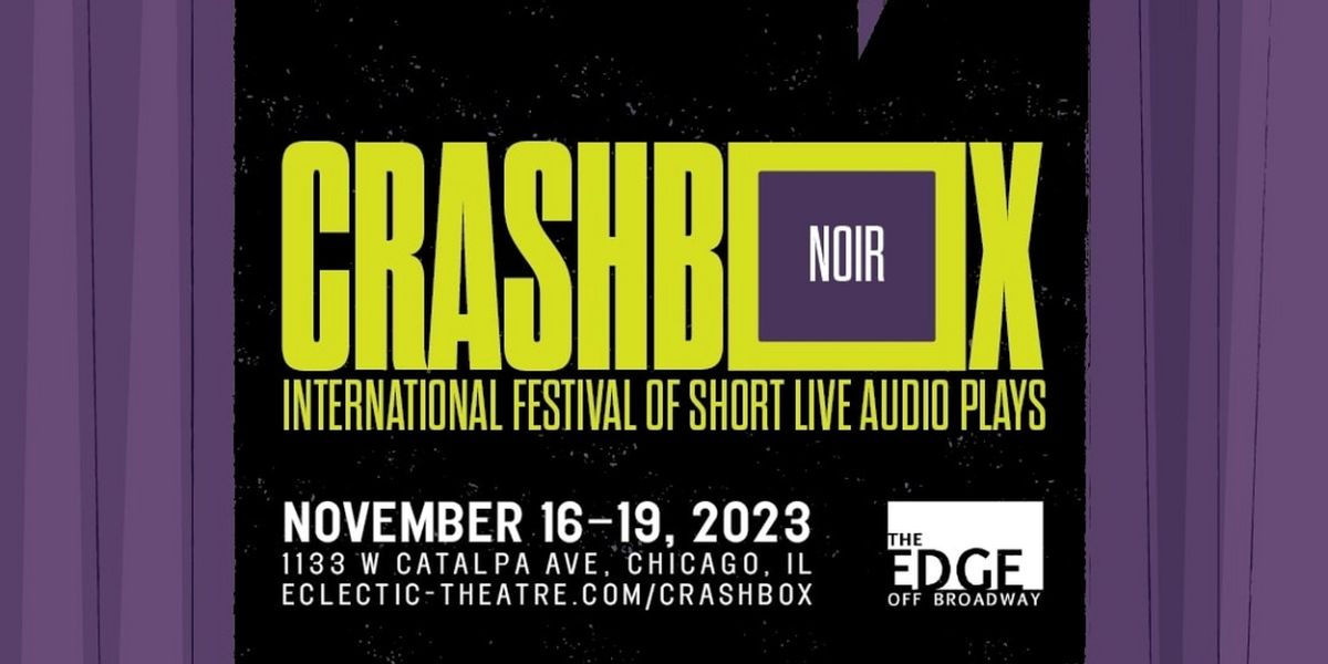 Eclectic Full Contact Theatre Presents First Annual Crashbox Festival of Short Live Audio Plays