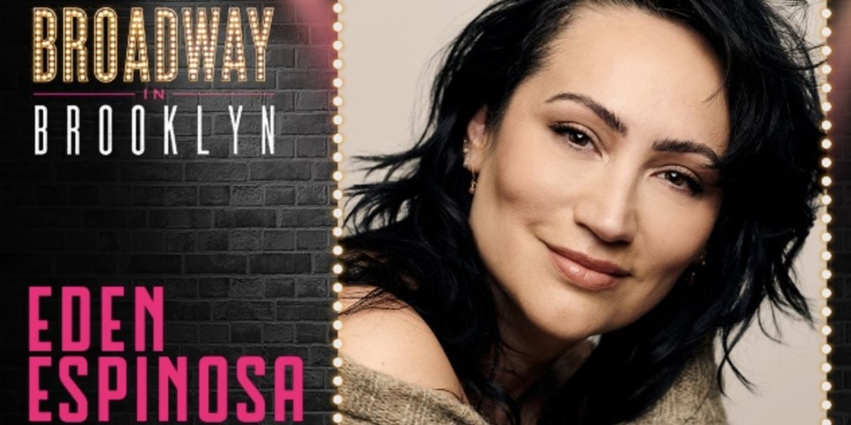 Eden Espinosa to Launch New BROADWAY IN BROOKLYN Series at Brooklyn Improv