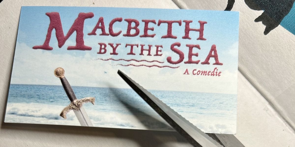MACBETH BY THE SEA is Coming to The Den Theatre in November