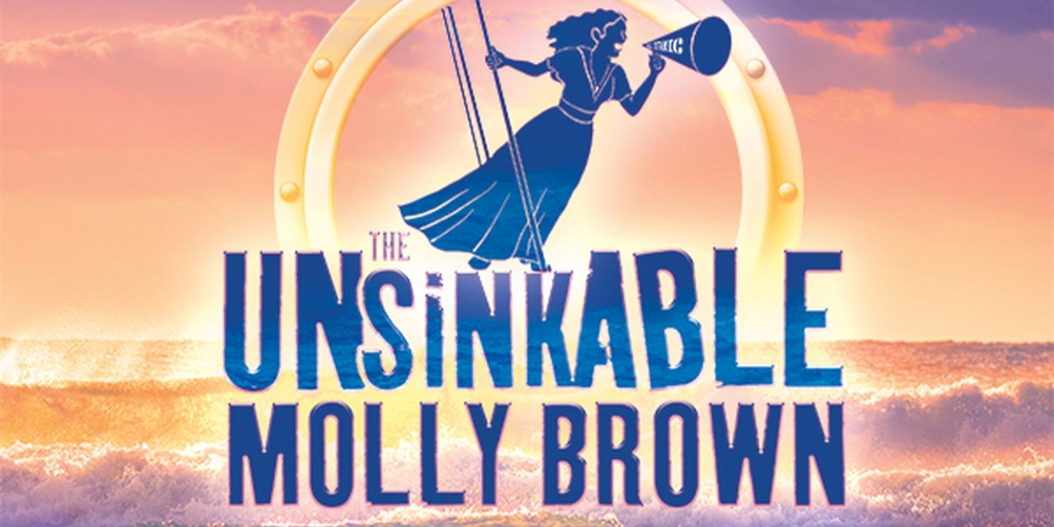 Educational Theatre Foundation Will Award Grants to High Schools to Produce New Version of THE UNSINKABLE MOLLY BROWN  Image
