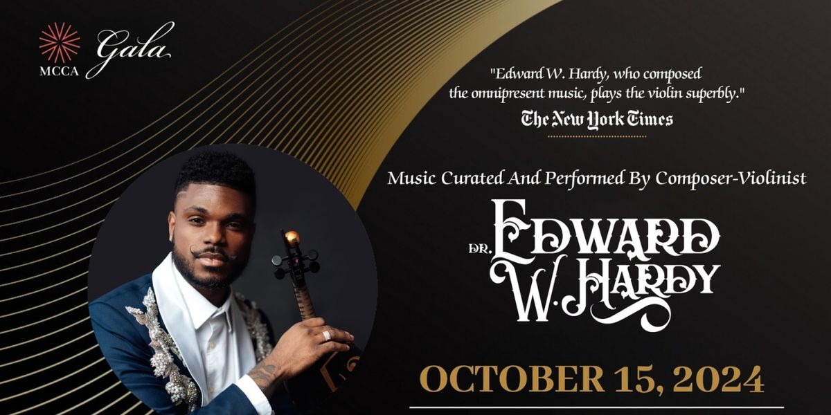 Edward W. Hardy To Perform At MCCA's 2024 Gala At The Met