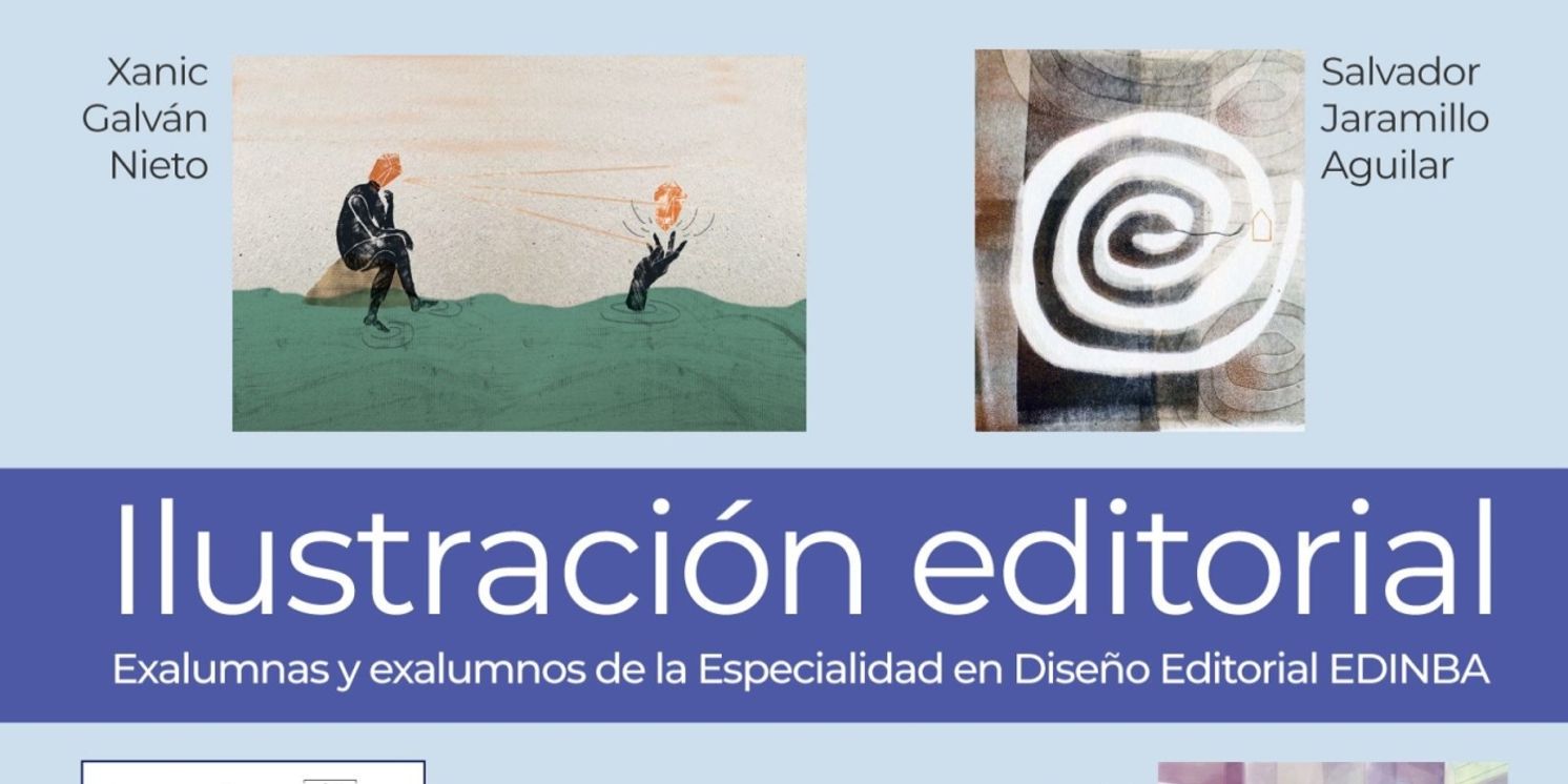 Egresadas Y Egresados De La Edinba Mostrarán Sus Trabajos De Ilustración Editorial En La Sala Adamo Boari  Image