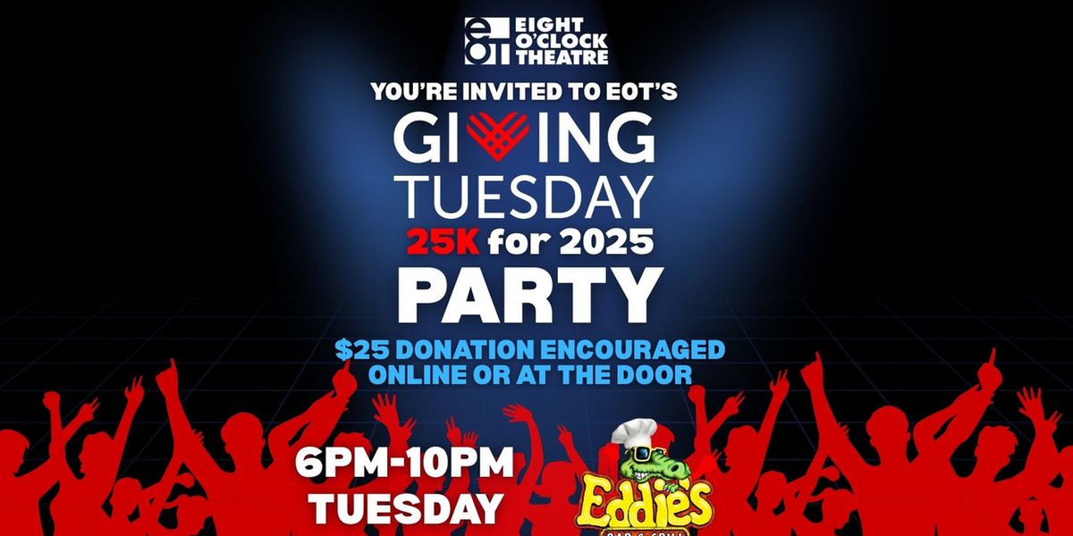 Eight O'Clock Theatre Will Launch $25k For 2025 Giving Tuesday Campaign With Community Event In Largo