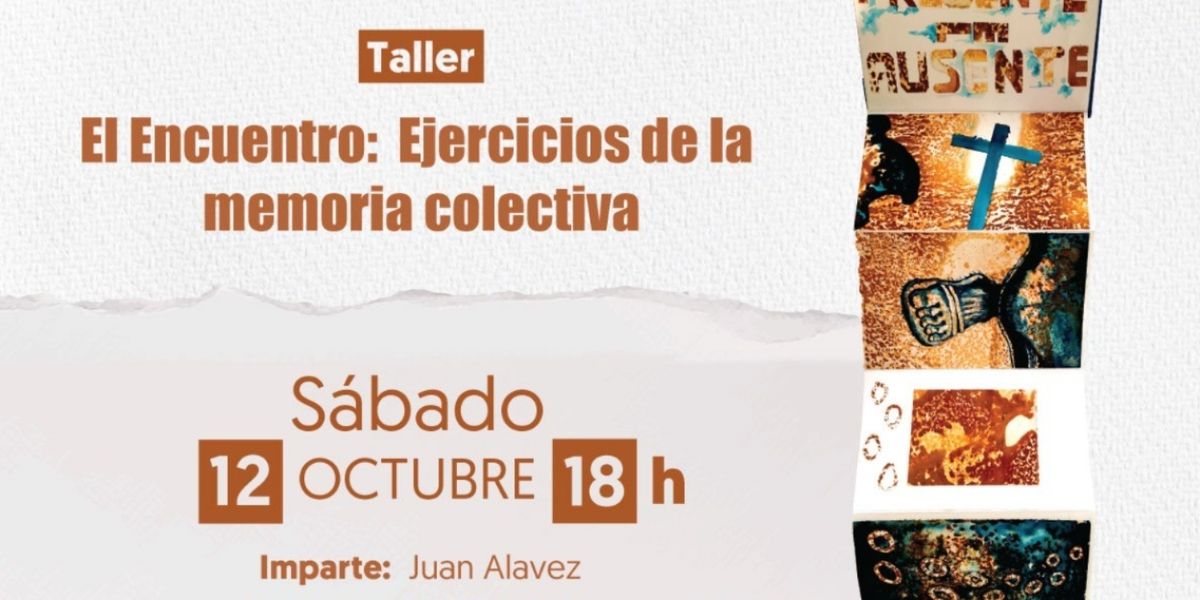 Ejercicios De La Memoria Colectiva, Taller Sobre El Patrimonio Monumental De Ciudad Juárez