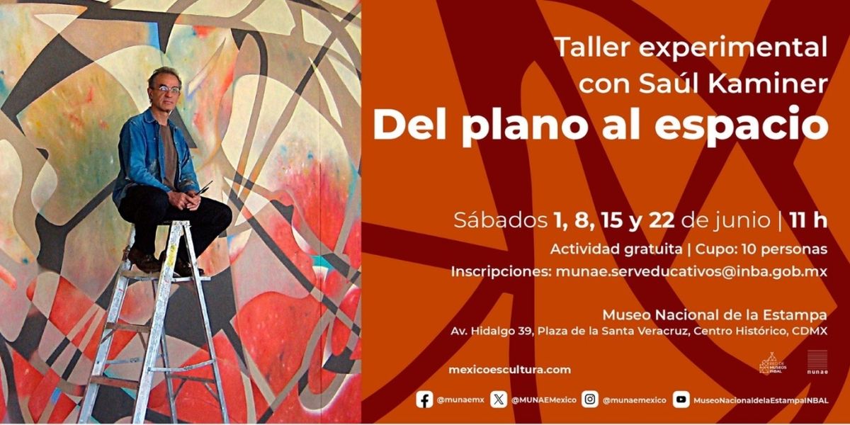 El Artista Saúl Kaminer Invita A Crear Vivencias Espaciales En El Taller Del Plano Al Espacio, En El Munae