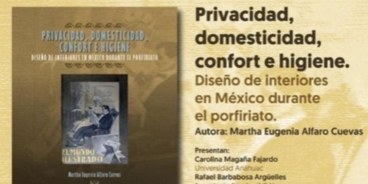 El Cenidiap Presenta El Libro Electrónico Diseño De Interiores En México Durante El Porfiriato