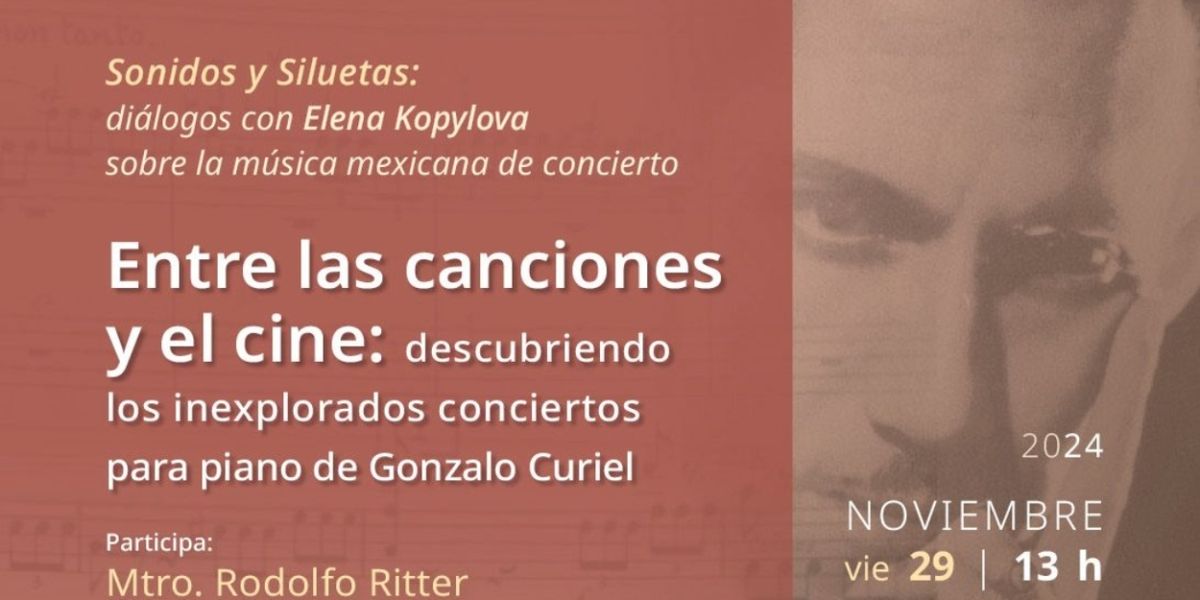 El Cenidim Aborda La Segunda Sesión De Charlas Y Conferencias Sonidos Y Siluetas Sobre La Música Mexicana De Concierto