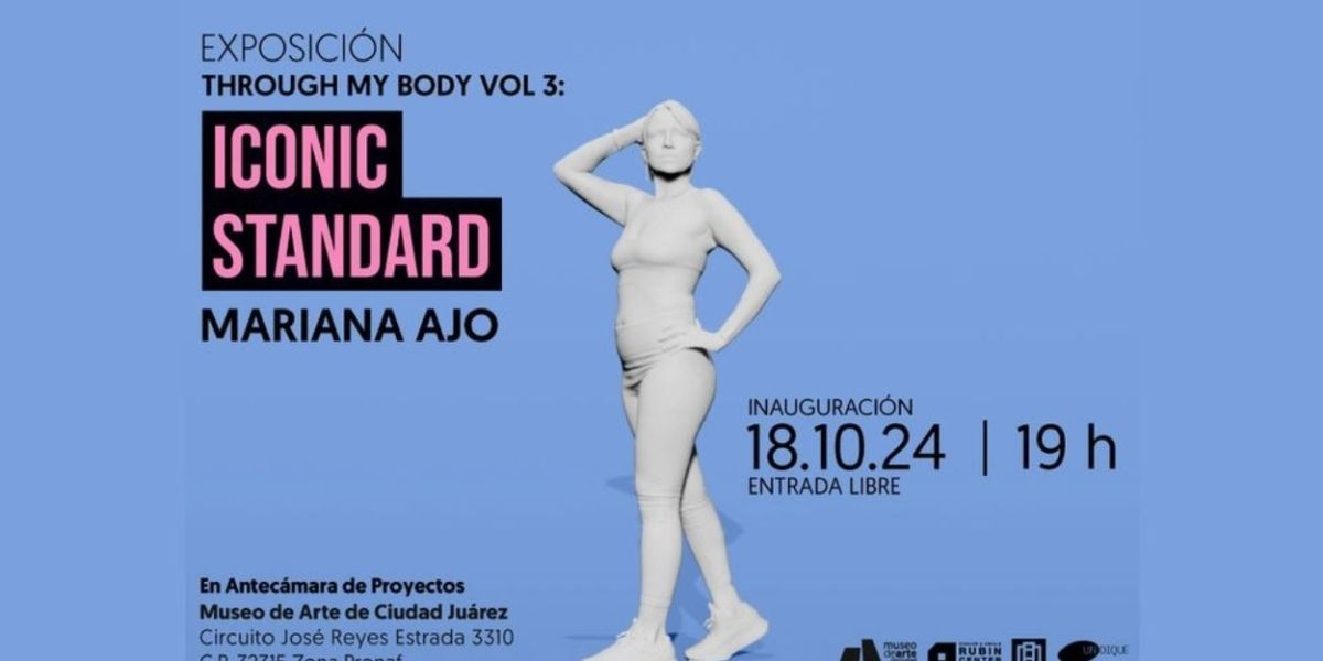 El Museo De Arte De Ciudad Juárez Expone Iconic Standard Como Parte Through My Body (A Través De Mi Cuerpo)