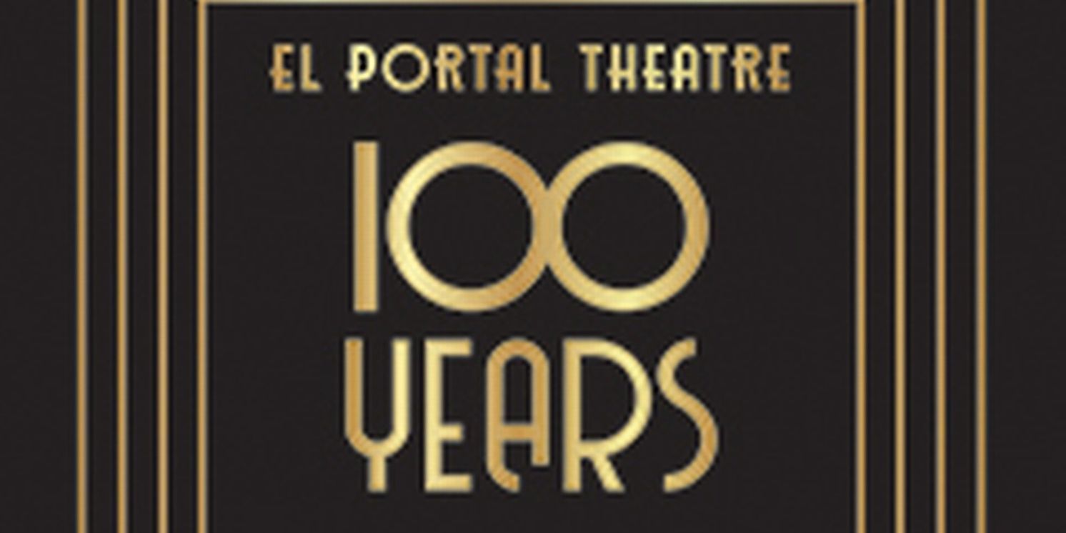 El Portal Theatre To Celebrate 100th Anniversary In 2026  Image