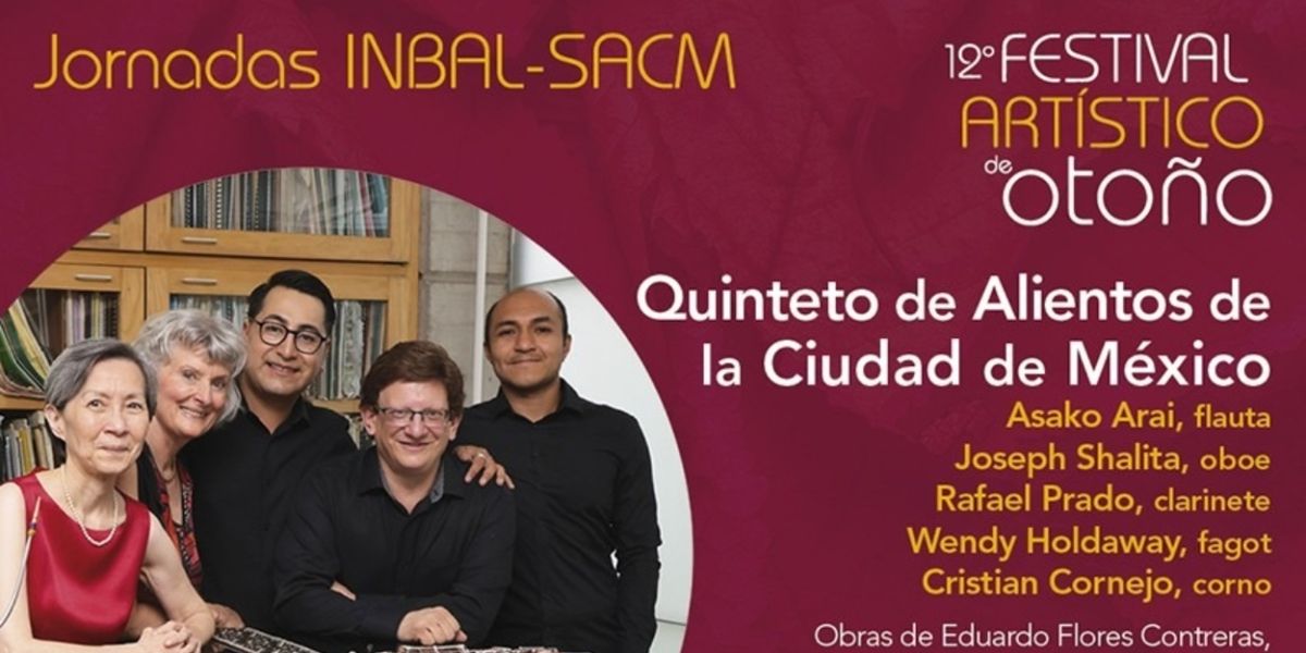 El Quinteto De Alientos De La Ciudad De México Presentará Cuatro Estrenos En Las Jornadas INBAL-SACM 2024