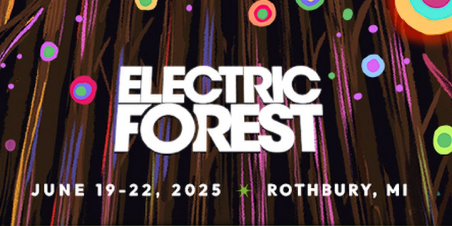 Electric Forest Announces Initial Music Lineup For 2025 Edition  Image