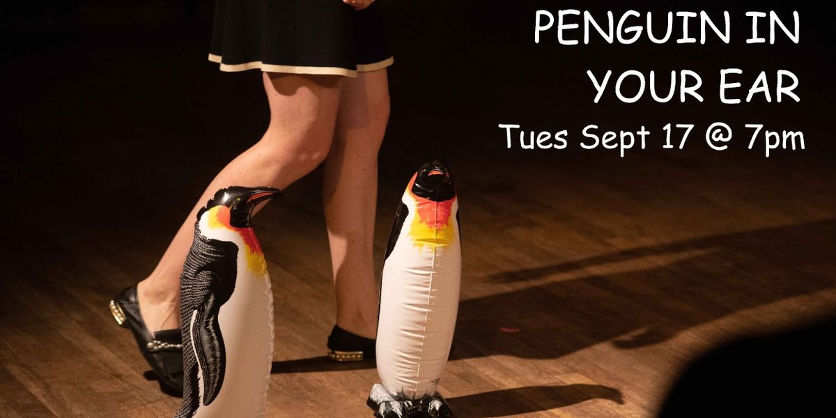 Eliza Bent's PENGUIN IN YOUR EAR to Play Elysian Theater Next Month