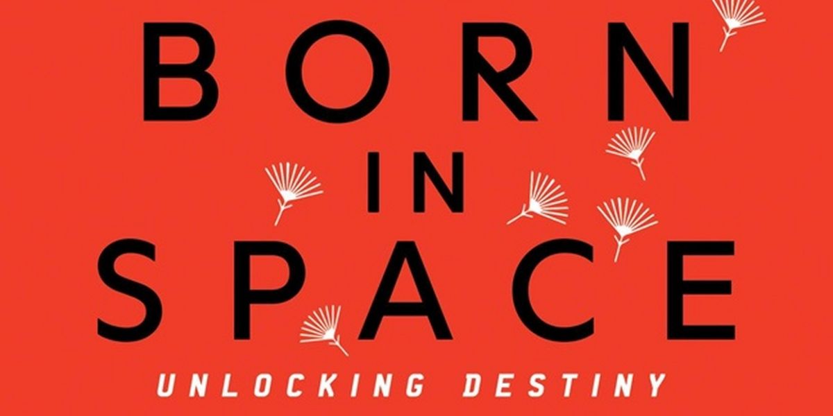 ElleWon Press Release Sci-fi Adventure BORN IN SPACE: UNLOCKING DESTINY By Jeremy Clift