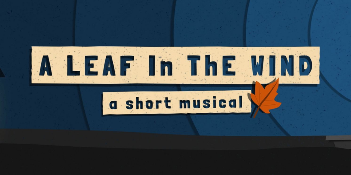 A LEAF IN THE WIND to be Presented at Emerging Artists Theatre  Image