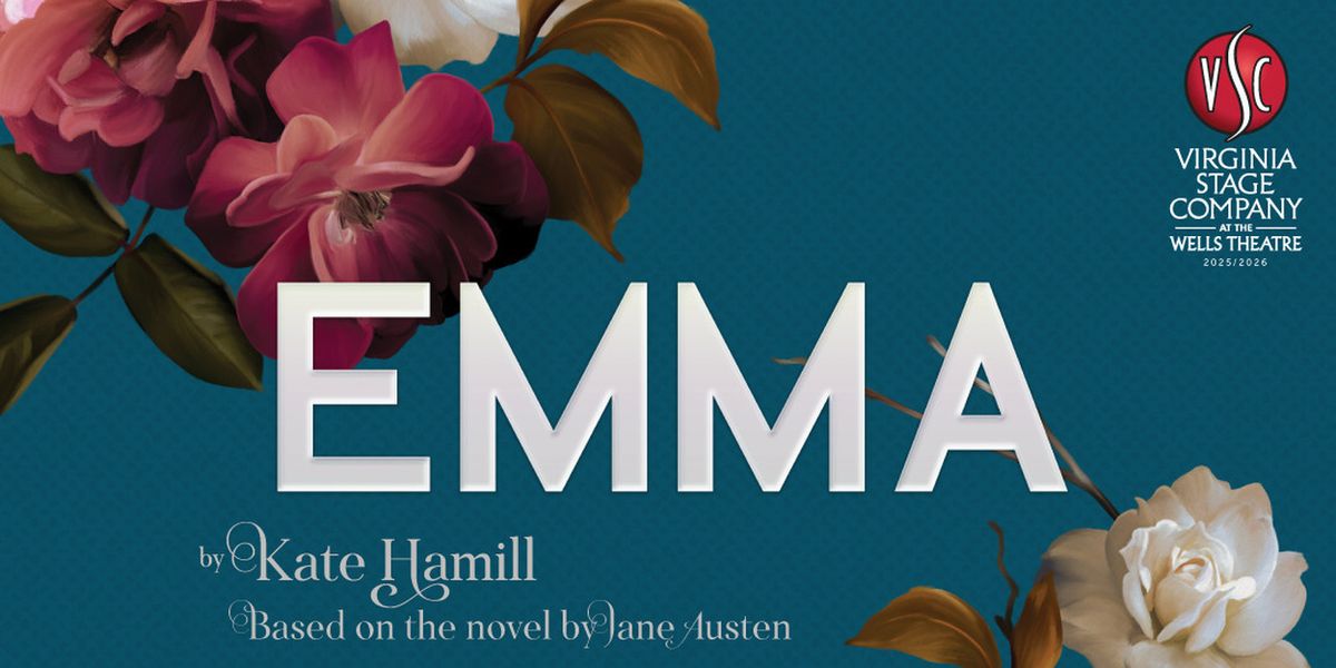 Virginia Stage Company To Present Kate Hamill’s EMMA At The Wells Theatre